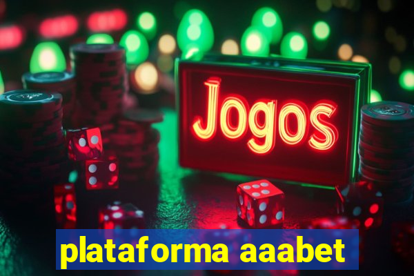 plataforma aaabet